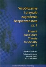 Współczesne I Przyszłe Zagrożenia Bezpiecz. tom 1