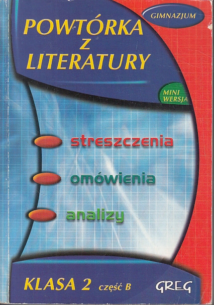 POWTÓRKA Z LITERATURY 2 CZĘŚĆ B GREG