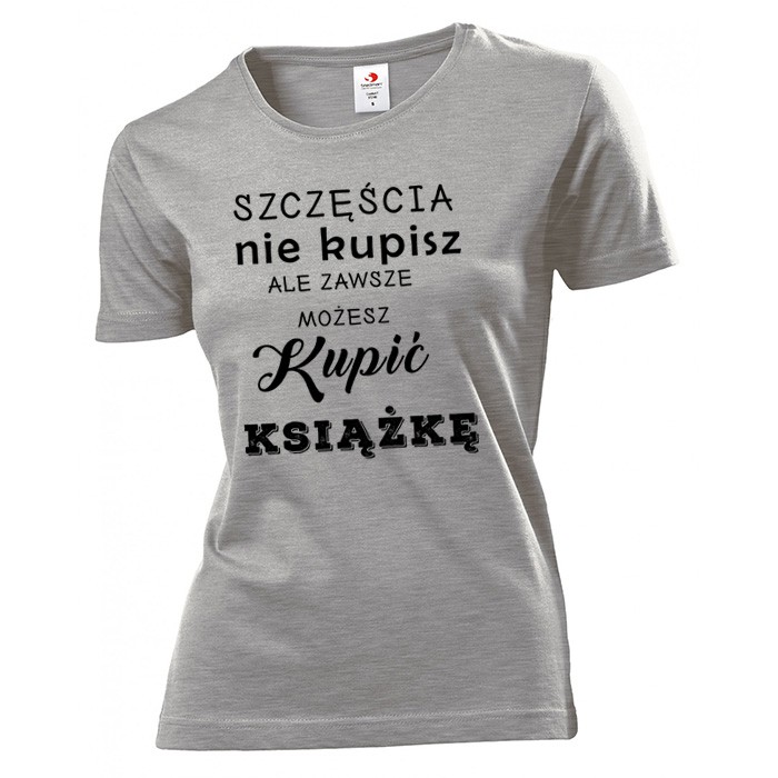 

Koszulka damska Szczęścia nie kupisz M