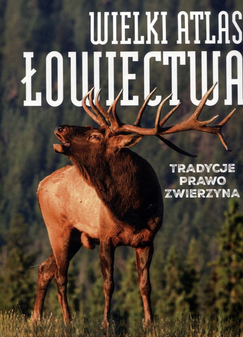 Atlas Naukowy Książka Pełna Wiedzy Encyklopedia Książka Łowiectwa Łowy