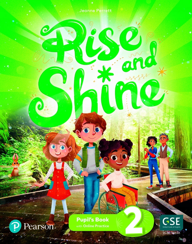 

Level 2. Pupil's Book. Rise and Shine. Pearson
