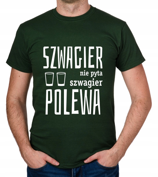

koszulka Dla Szwagra Szwagier Nie Pyta Polewa