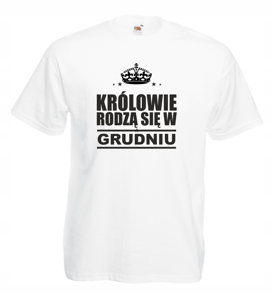 

Koszulka Królowie Rodzą Się - Grudzień S