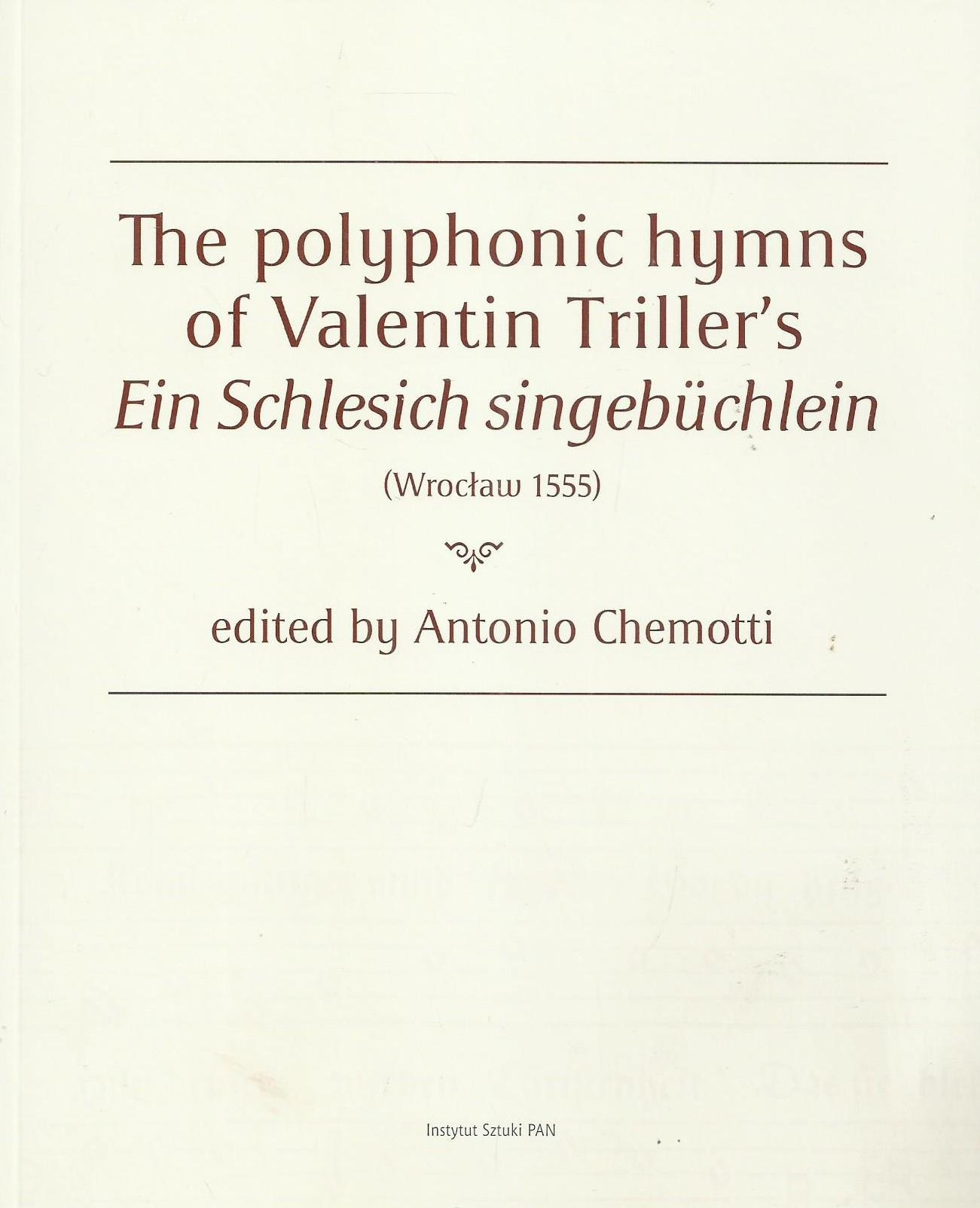 The polyphonic hymns of Valentin Triller's. Ein