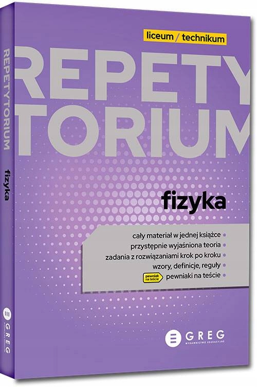 Repetytorium - liceum/technikum - fizyka - 2023