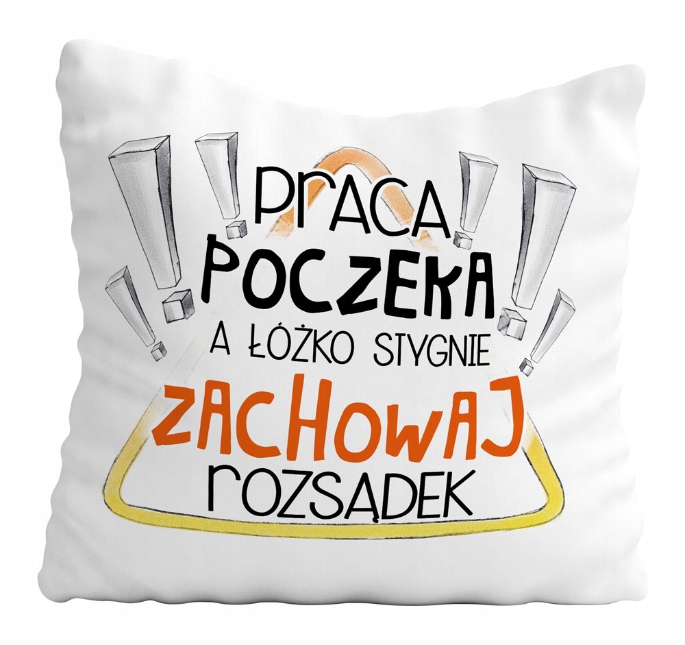 

Poduszka Śmieszny Praca Poczeka Łóżko Stygnie
