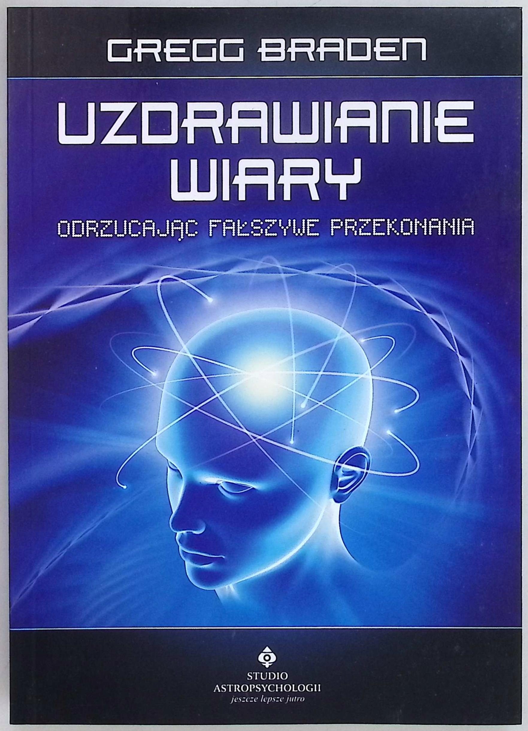 Uzdrawianie wiary Gregg Braden