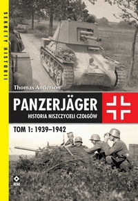 

Panzerjager Historia niszczycieli czołgów T.1