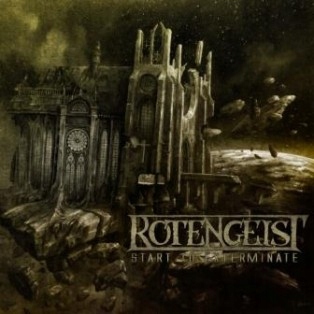 ROTENGEIST - Start to Exterminate