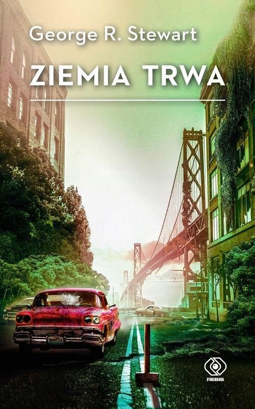 George R. Stewart - Ziemia trwa [NOWA]