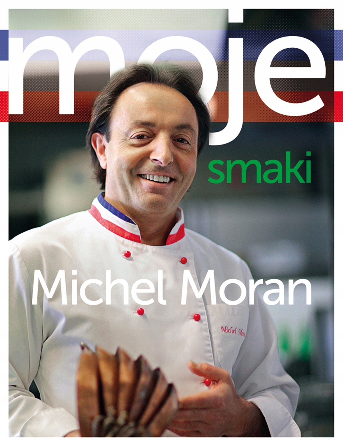 Moje Smaki Michel Moran