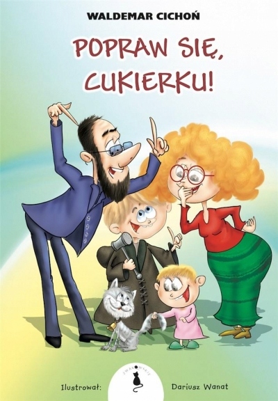 

Popraw się, Cukierku! Waldemar Cichoń