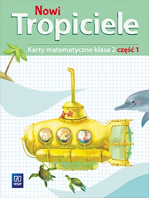 

Nowi Tropiciele Klasa 2 Karty Matematyczne część 1