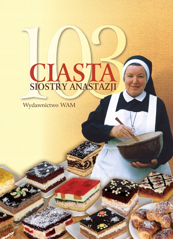 

103 ciasta Siostry Anastazji