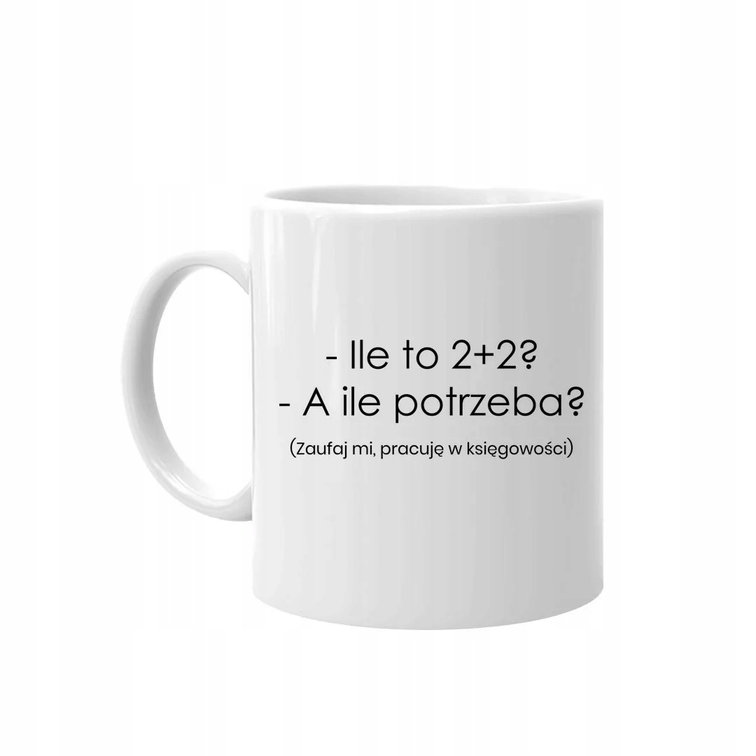 

Ile to 2+2 a ile potrzeba kubek dla księgowej