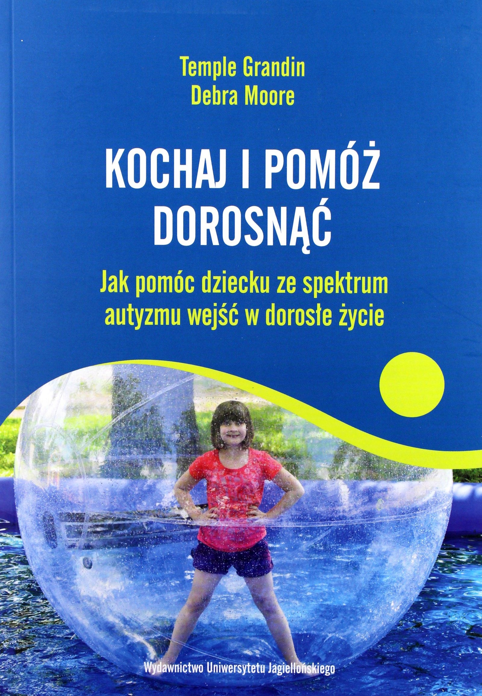 Kochaj I Pomóż Dorosnąć Temple Grandin, Debra Mo