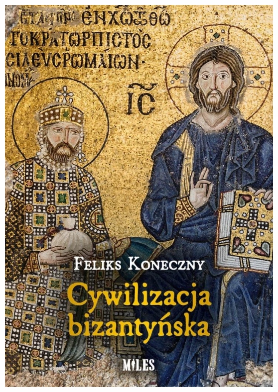 Cywilizacja bizantyńska Feliks Koneczny