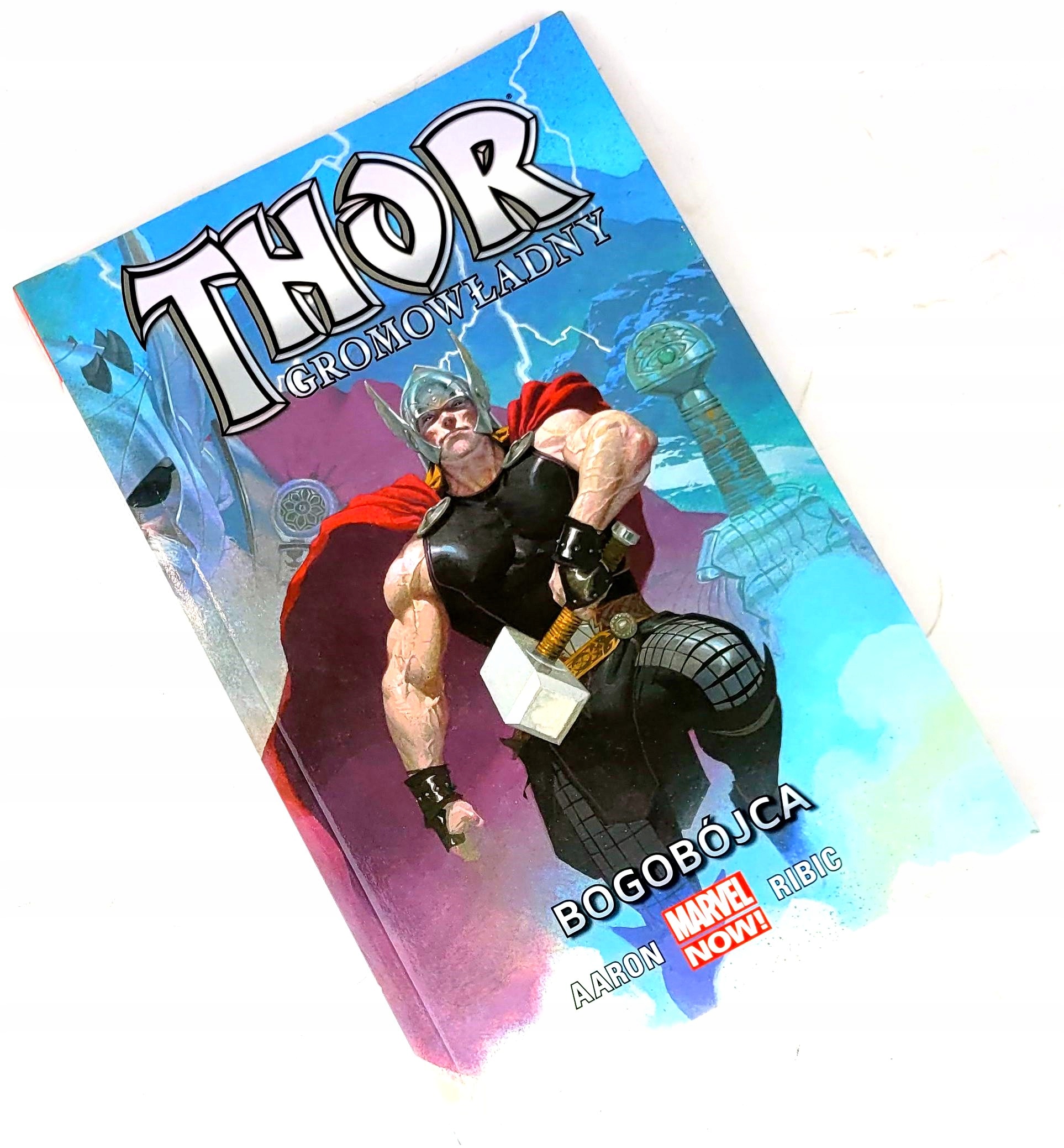 Marvel Now! THOR GROMOWŁADNY BOGOBÓJCA