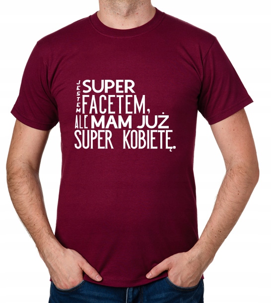 

koszulka Jestem Super Facetem Ale Mam Już Kobietę