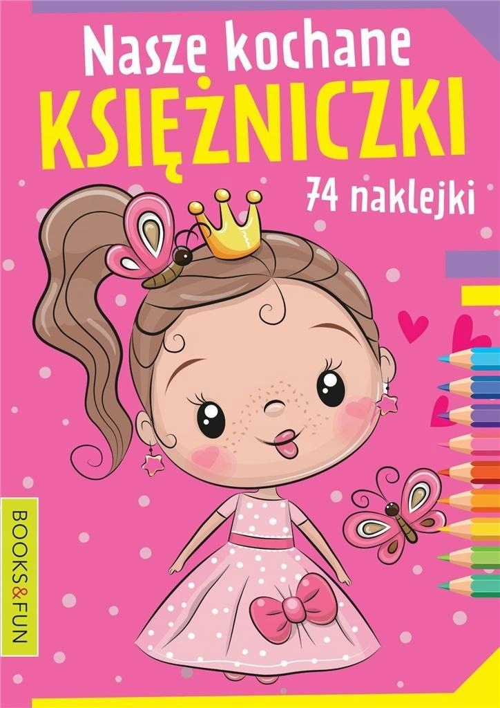

Nasze Kochane Księżniczki Z Naklejkami