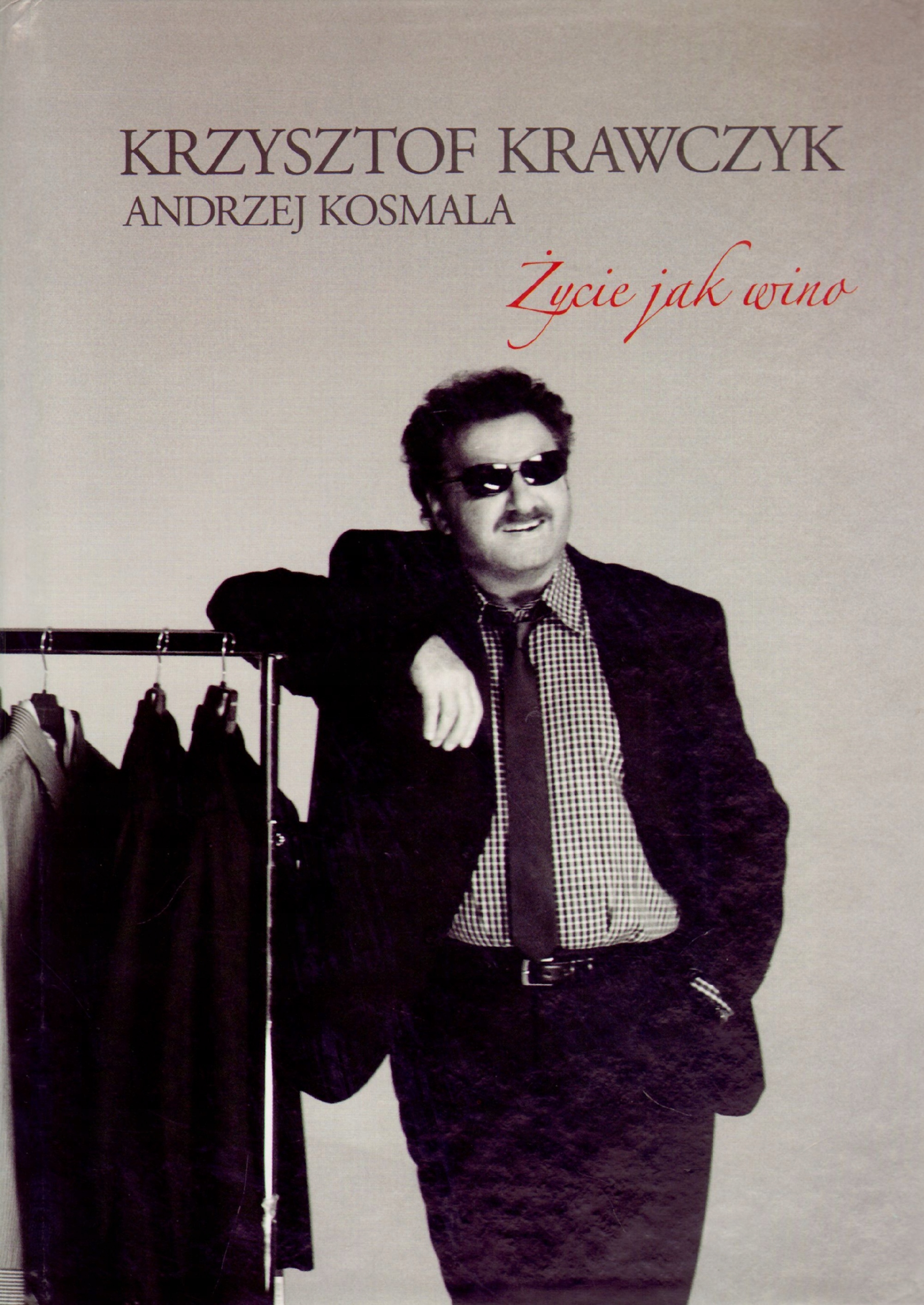 Życie jak wino Andrzej Kosmala, Krzysztof Krawczyk