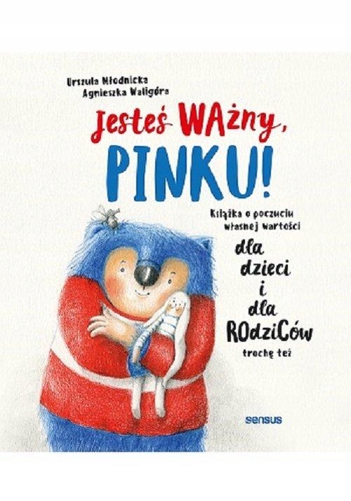 

Jesteś Ważny Pinku Urszula Młodnicka Waligóra 2020
