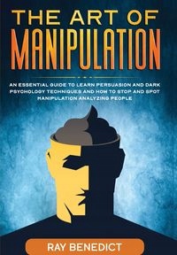 

The Art Of Manipulation Benedict Ray