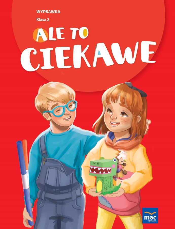 Ale To Ciekawe. Wyprawka. Klasa 2