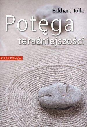 

Potęga Teraźniejszości, Eckhart Tolle