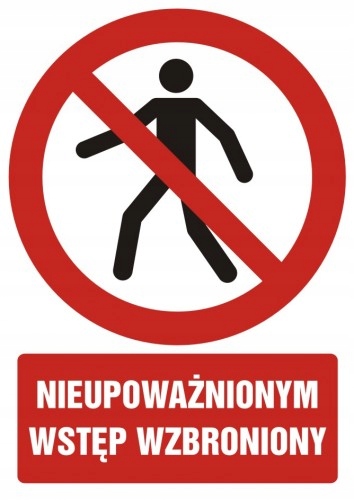 

Nieupoważnionym wstęp wzbroniony 10,5x14,8 Pcv