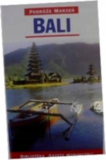 Bali podróże marzeń - Praca zbiorowa