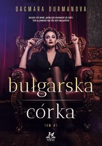 

Bułgarska córka Durmanova Dagmara