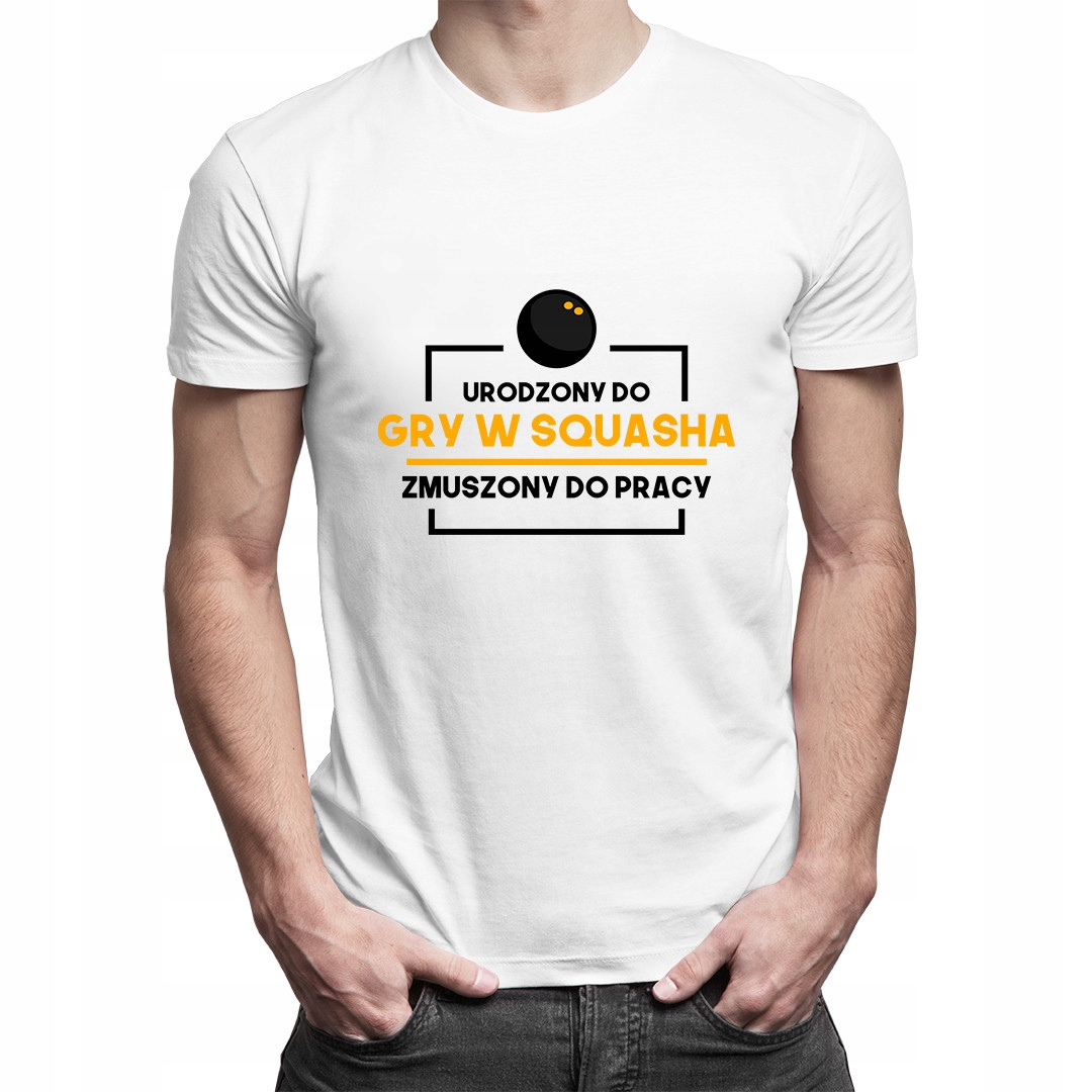 

Urodzony do gry w squasha - koszulka dla niego