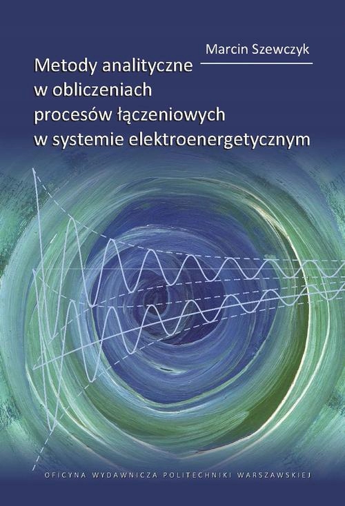 METODY ANALITYCZNE W OBLICZENIACH PROCESÓW ŁĄCZENIOWYCH W SYSTEMIE.. EBOOK