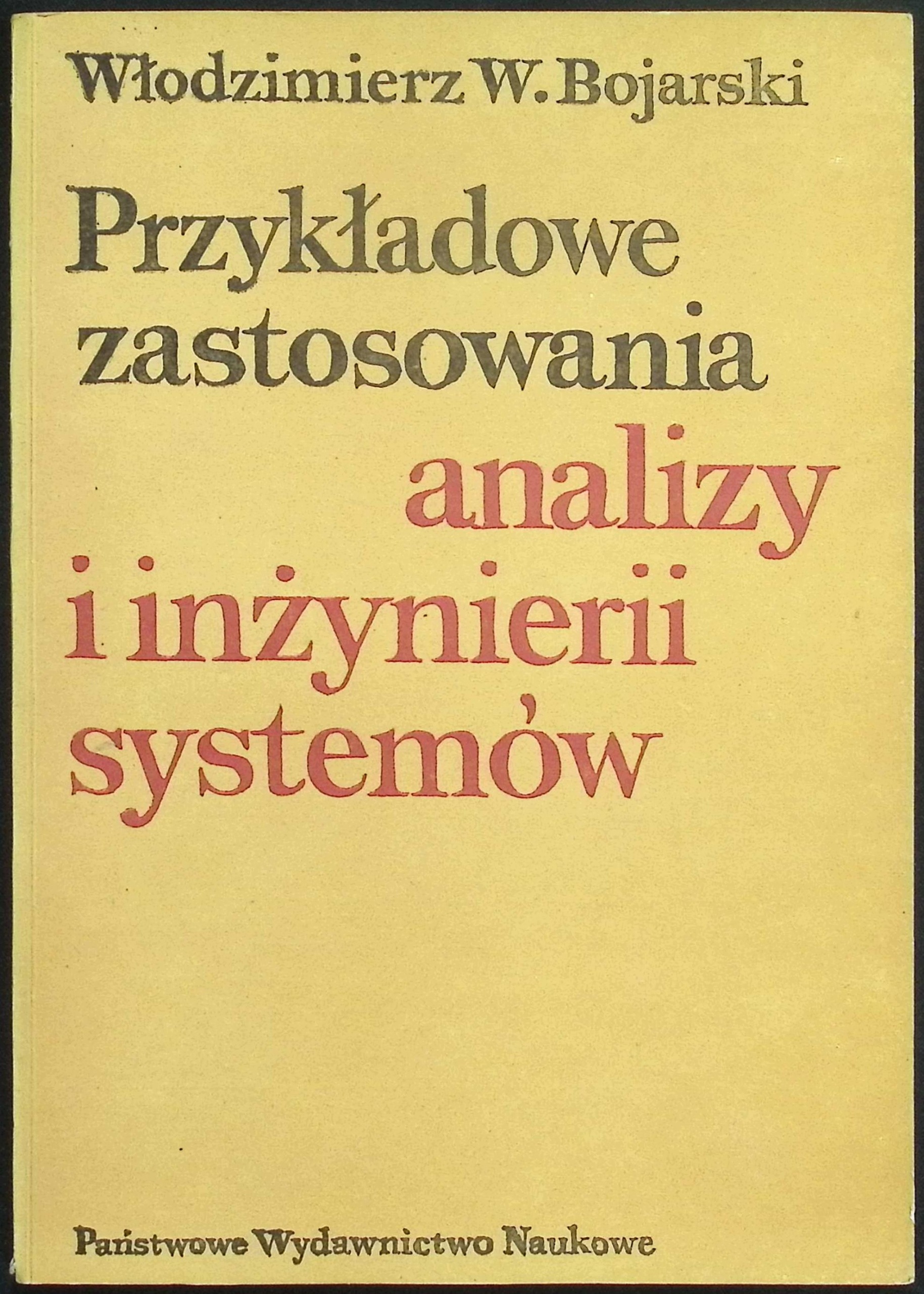Przykładowe zastosowania analizy i inżynierii systemów Bojarski