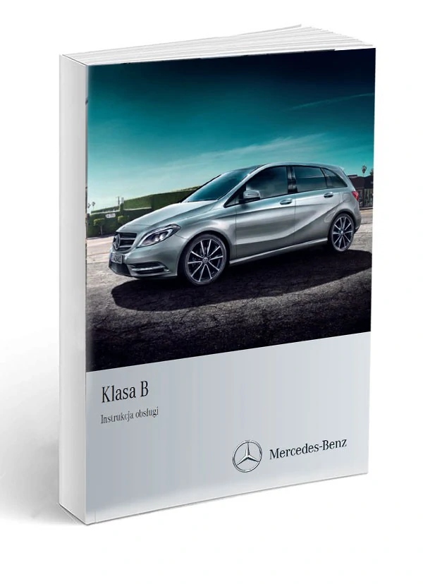 Mercedes B Klasa W246 2011-2014 Instrukcja Obsługi