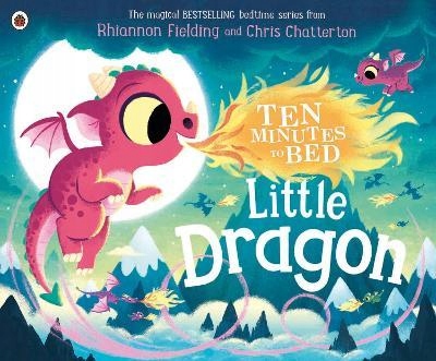 

Ten Minutes to Bed. Little Dragon. R. Fielding