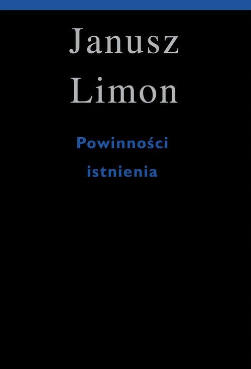 

Powinność istnienia Janusz Limon