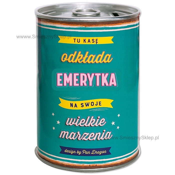 

skarbonka puszka Tu kasę odkłada Emerytka