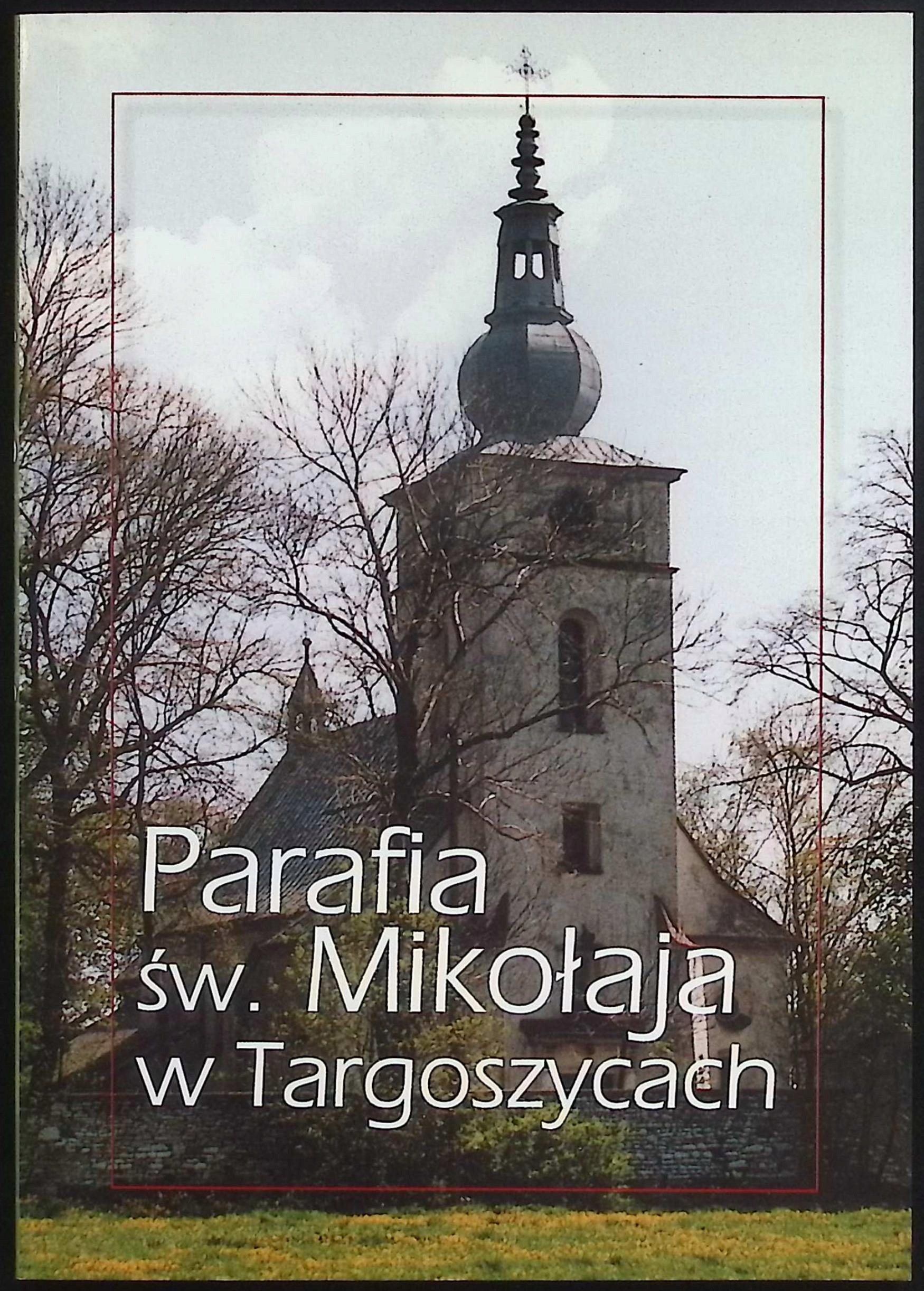 Parafia św Mikołaja w Targoszycach