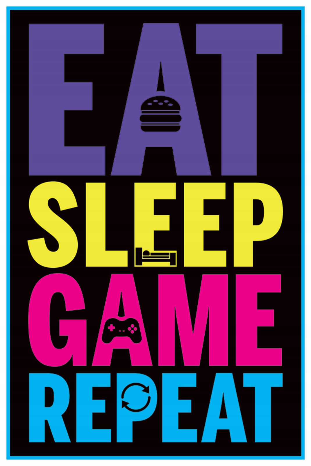 Eat, Sleep, Game, Repeat - plakat 61x91,5 cm