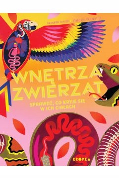 

Wnętrza Zwierząt Sprawdź co kryje się w ich ciała
