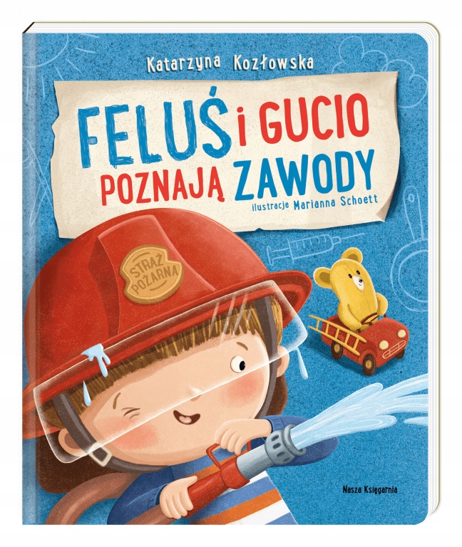 

Feluś i Gucio poznają zawody. Katarzyna Kozłowska