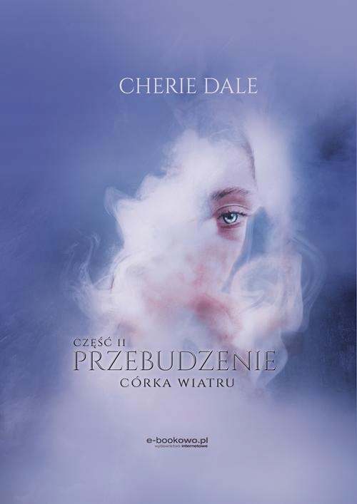 CÓRKA WIATRU. PRZEBUDZENIE 2 CHERIE DALE EBOOK