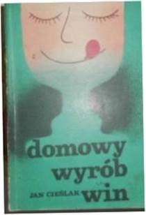 Domowy wyrób win owocowych, miodów pitnych, wódek,