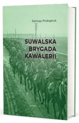 Suwalska Brygada Kawalerii Dariusz Prokopiuk
