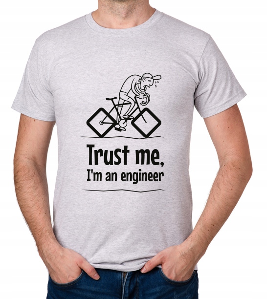 

koszulka Trust Me I'M An Engineer prezent