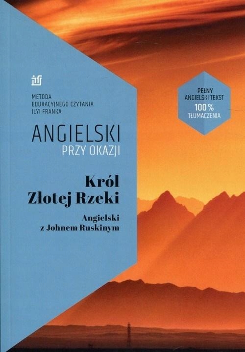 Angielski Przy Okazji. Król Złotej Rzeki John..