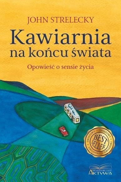 

Kawiarnia Na Końcu Świata. Opowieść O Sensie Życia