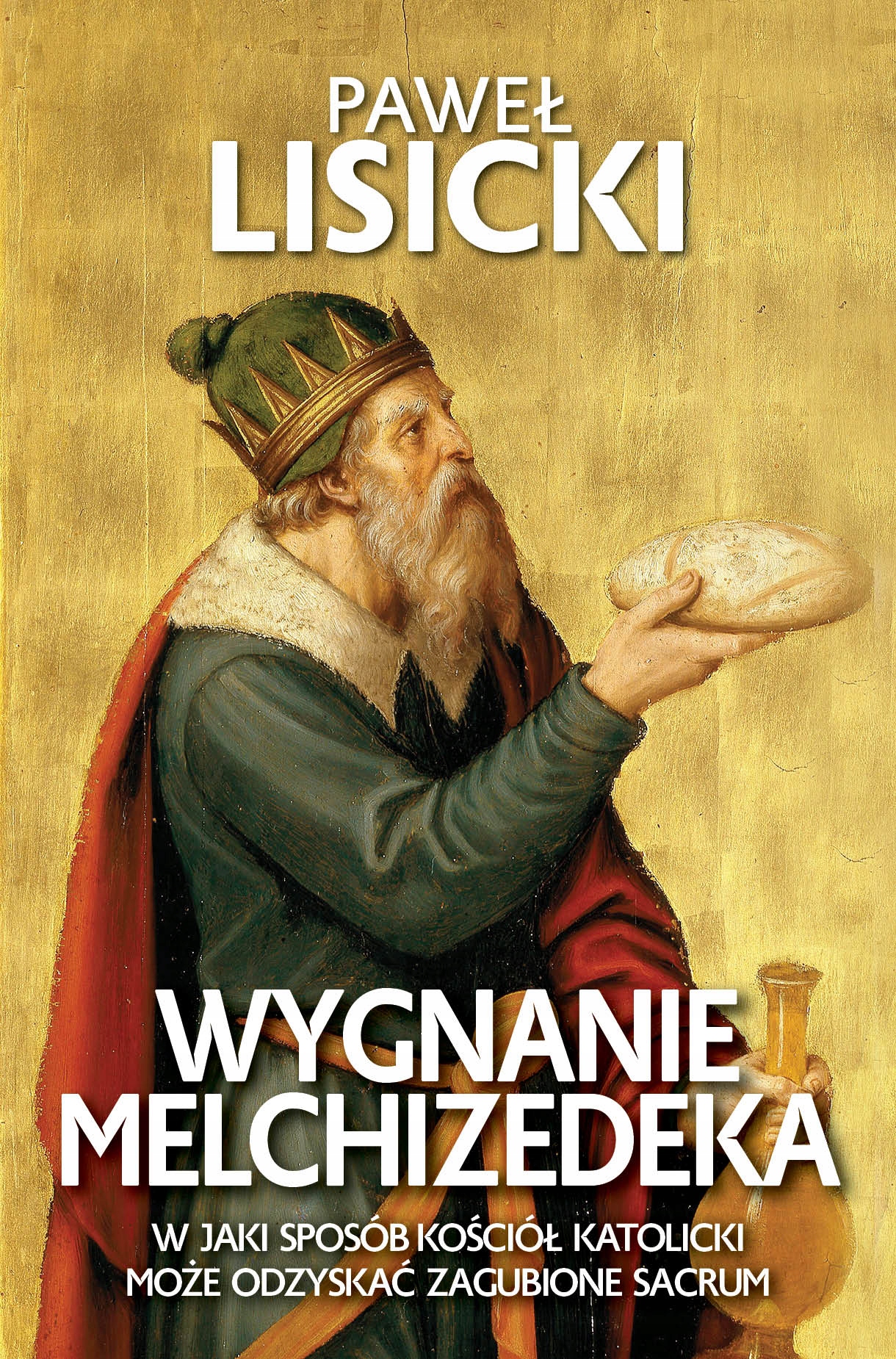 

Wygnanie Melchizedeka Paweł Lisicki